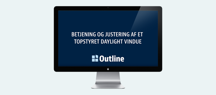 Video Justering Topstyret Daylight Vindue.Jpg